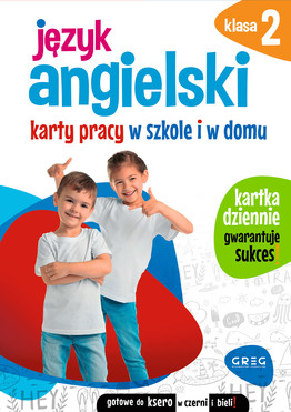 Język Angielski. Karty Pracy W Szkole I W Domu. Klasa 2