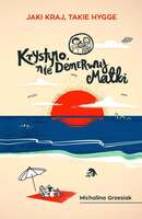 Krystyno Nie Denerwuj Matki Jaki Kraj Takie Hygge