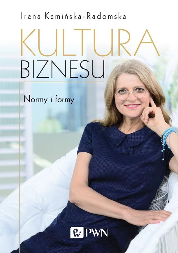 Kultura Biznesu Normy I Formy Wyd. 2