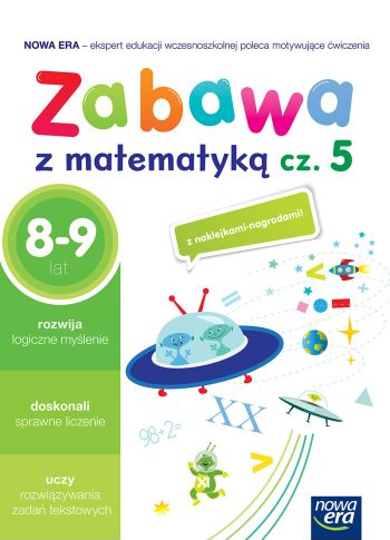Szkoła Na Miarę Zeszyt ćwiczeń Zabawa Z Matematyką Część 5 (8 9 Lat)
