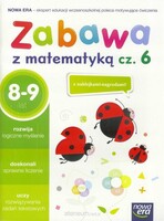 Szkoła Na Miarę Zeszyt ćwiczeń Zabawa Z Matematyką Część 6 (8 9 Lat)