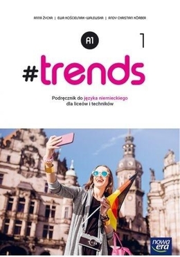 Nowe Język Niemiecki #Trends 1 Podręcznik Liceum I Technikum Poziom A1 72002