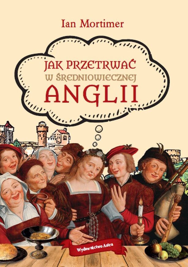 Jak Przetrwać W średniowiecznej Anglii
