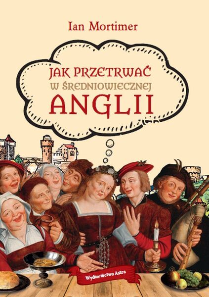 Jak Przetrwać W średniowiecznej Anglii