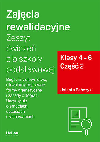 Zajęcia Rewalidacyjne Zeszyt ćwiczeń Dla Szkoły Podstawowej, Klasy 4   6 Część 2