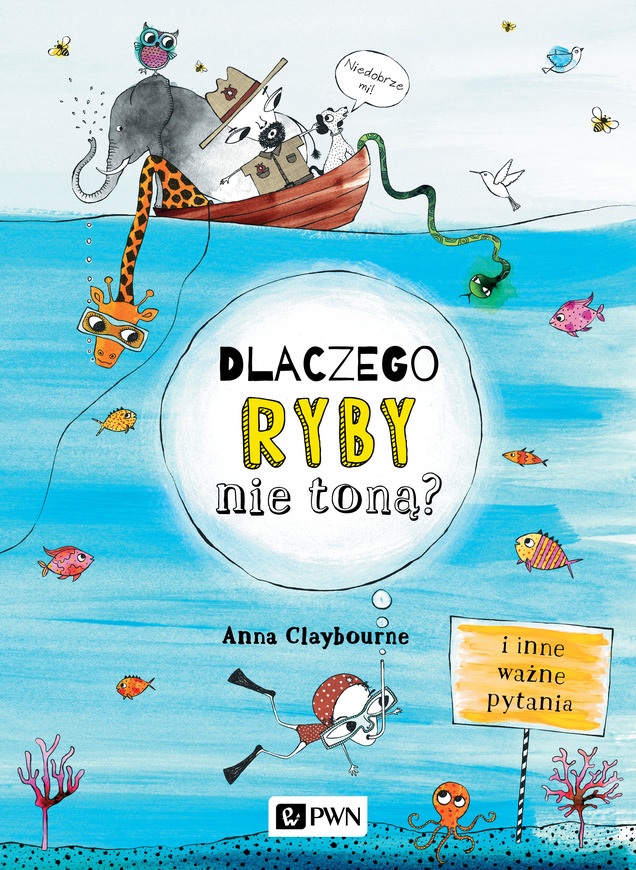Dlaczego Ryby Nie Toną I Inne Ważne Pytania