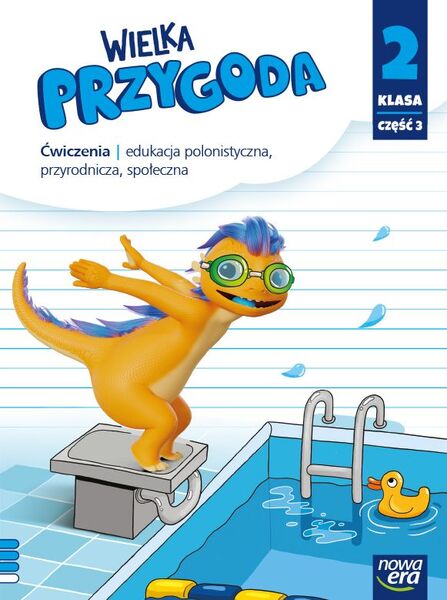 Wielka Przygoda Klasa 2 Część 3 Zeszyt ćwiczeń Zintegrowanych Edycja 2021 2023