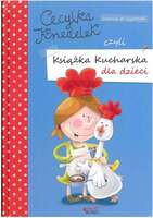 Cecylka Knedelek Czyli Kucharska Książka Dla Dzieci Wyd. 2015
