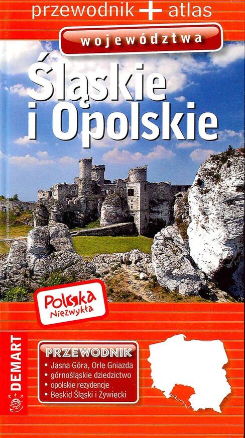 Województwo śląskie I Opolskie Przewodnik + Atlas Wyd. 2018