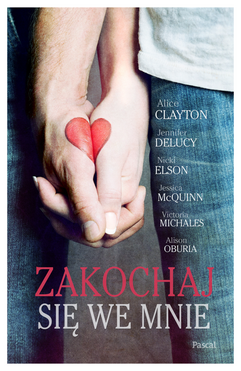 Zakochaj Się We Mnie