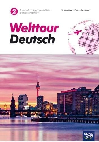 Nowe Język Niemiecki Welttour Deutsch 2 Podręcznik Liceum I Technikum 72122