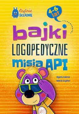 Bajki Logopedyczne Misia Api. Dla Dzieci 4 6 Lat