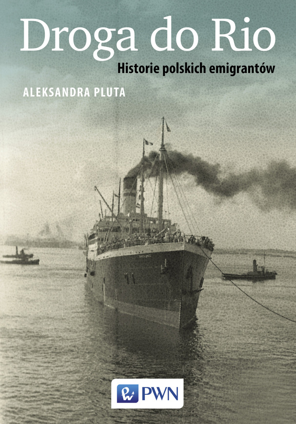 Droga Do Rio Historie Polskich Emigrantów