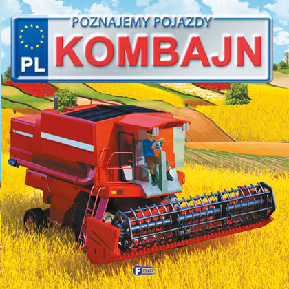 Kombajn. Poznajemy Pojazdy Wyd. 3