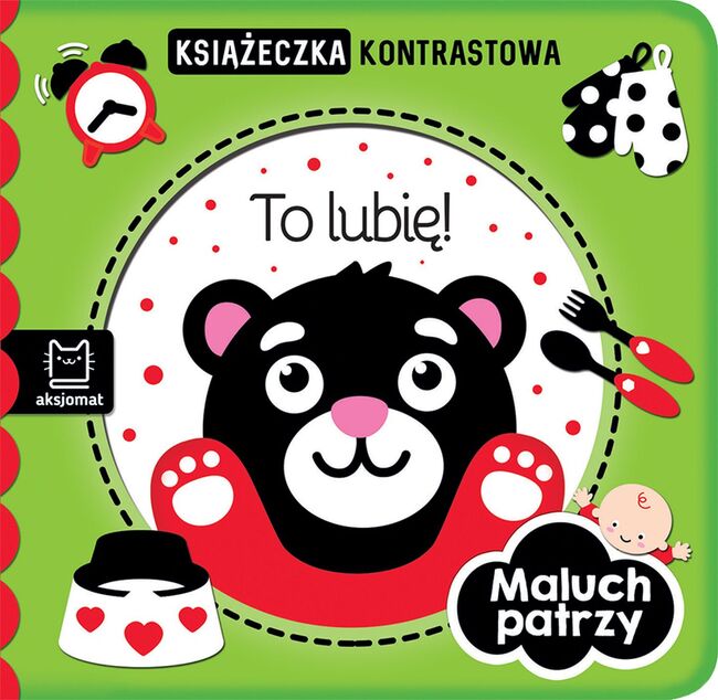 To Lubię! Maluch Patrzy. Książeczka Kontrastowa