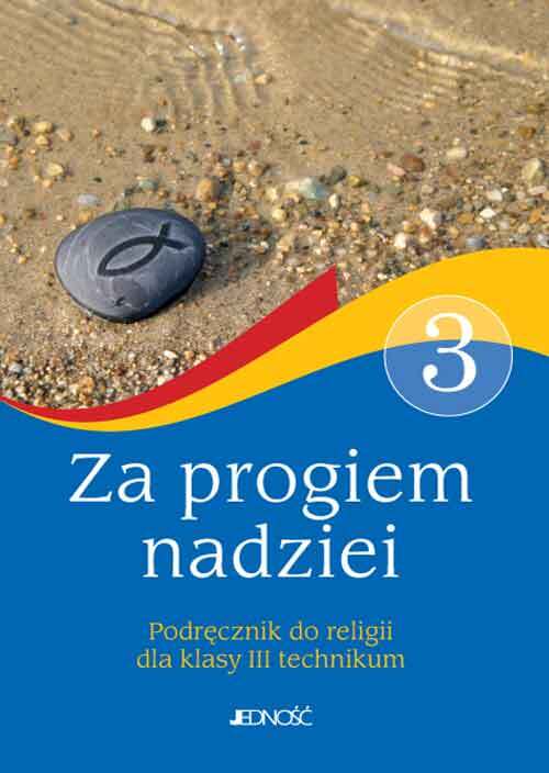 Religia Za Progiem Nadziei Podręcznik Dla Klasy 3 Technikum