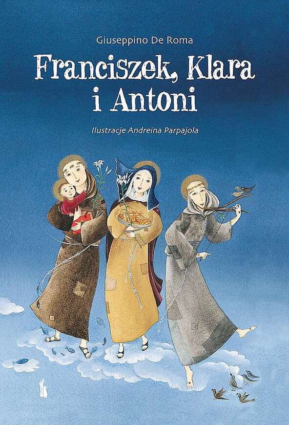 Franciszek, Klara I Antoni