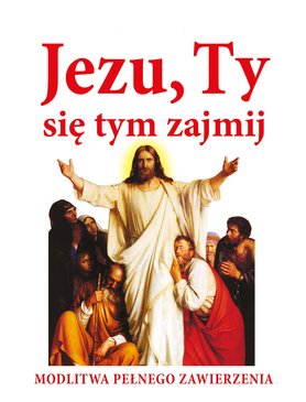 Jezu Ty Się Tym Zajmij