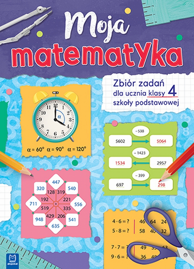Moja Matematyka Zbiór Zadań Dla Uczniów Szkoły Podstawowej