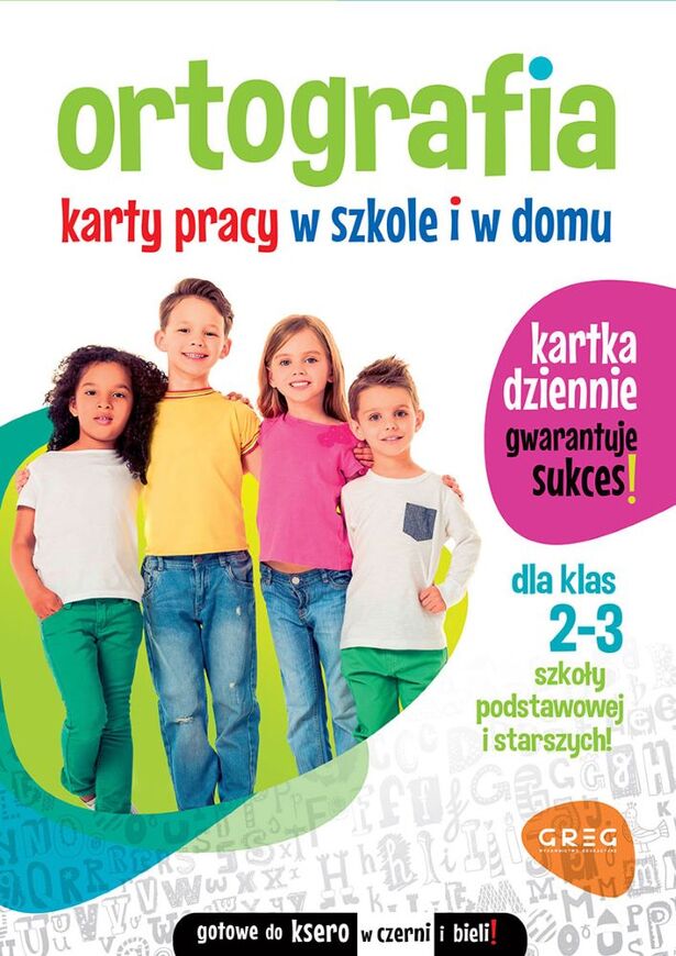 Ortografia. Karty Pracy W Szkole I W Domu. Klasy 2 3