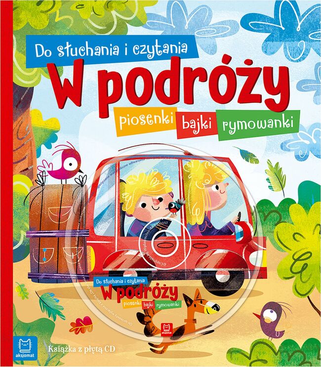 Do Słuchania I Czytania. W Podróży. Piosenki, Bajki, Rymowanki
