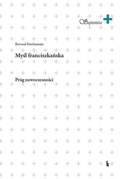 Myśl Franciszkańśka. Próg Nowoczesności