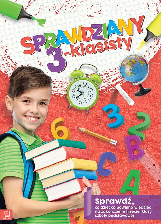 Sprawdziany 3 Klasisty Język Polski Matematyka Sprawdź Co Dziecko Powinno Wiedzieć Na Zakończenie Trzeciej Klasy Szkoły Podstawowej
