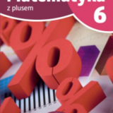 Matematyka z plusem. Podręcznik. Klasa 6. Szkoła p