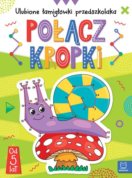 Połącz Kropki. Ulubione łamigłówki Przedszkolaka