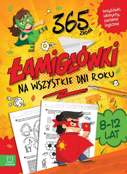 Łamigłówki Na Wszystkie Dni Roku. 365 Zadań
