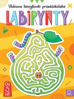 Labirynty. Ulubione łamigłówki Przedszkolaka