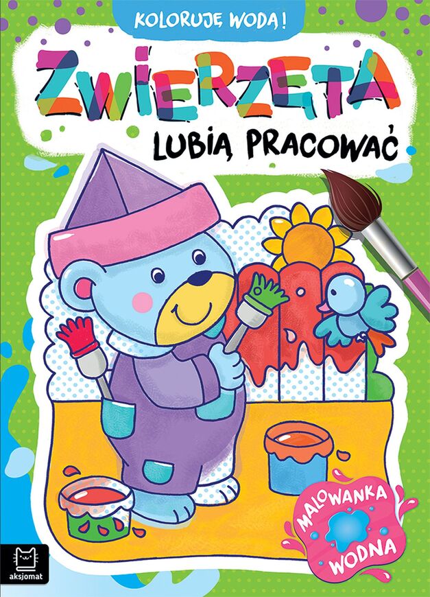 Zwierzęta Lubią Pracować. Malowanka Wodna. Koloruję Wodą!