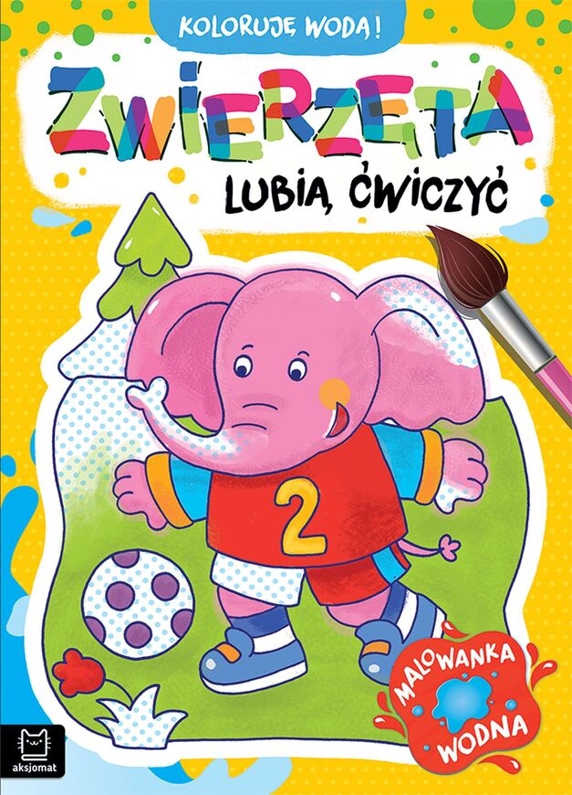 Zwierzęta Lubią ćwiczyć. Malowanka Wodna. Koloruję Wodą!