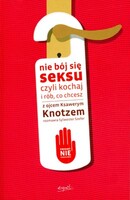 Nie Bój Się Seksu Czyli Kochaj I Rób Co Chcesz