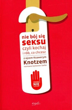 Nie Bój Się Seksu Czyli Kochaj I Rób Co Chcesz