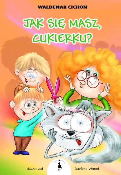 Jak Się Masz, Cukierku?