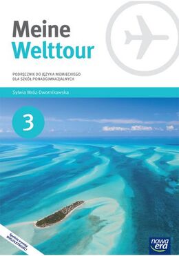 Język Niemiecki Meine Welttour Podręcznik Część 3 Z Płytą Cd Audio Szkoła Ponadgimnazjalna 41042