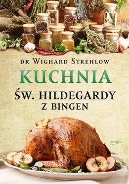 Kuchnia św. Hildegardy Z Bingen