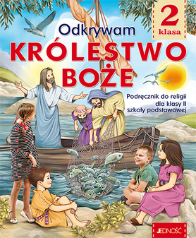 Religia Odkrywamy Królestwo Boże Podręcznik Dla Klasy 2 Szkoły Podstawowej