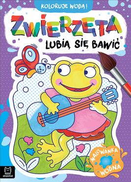 Zwierzęta Lubią Się Bawić. Malowanka Wodna. Koloruję Wodą!