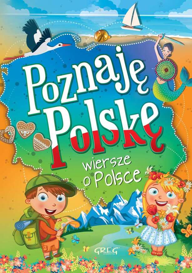 Poznaję Polskę Wiersze O Polsce