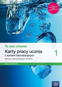 Nowe Chemia To Jest Chemia Karty Pracy 1 Liceum I Technikum Zakres Podstawowy 65505