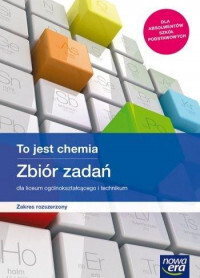 Nowe Chemia To Jest Chemia Era Zbiór Zadań 1 4 Liceum I Technikum Zakres Rozszerzony 65549