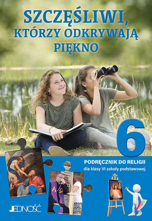 Religia Szczęśliwi, Którzy Odkrywają Piękno Podręcznik Dla Klasy 6 Szkoły Podstawowej