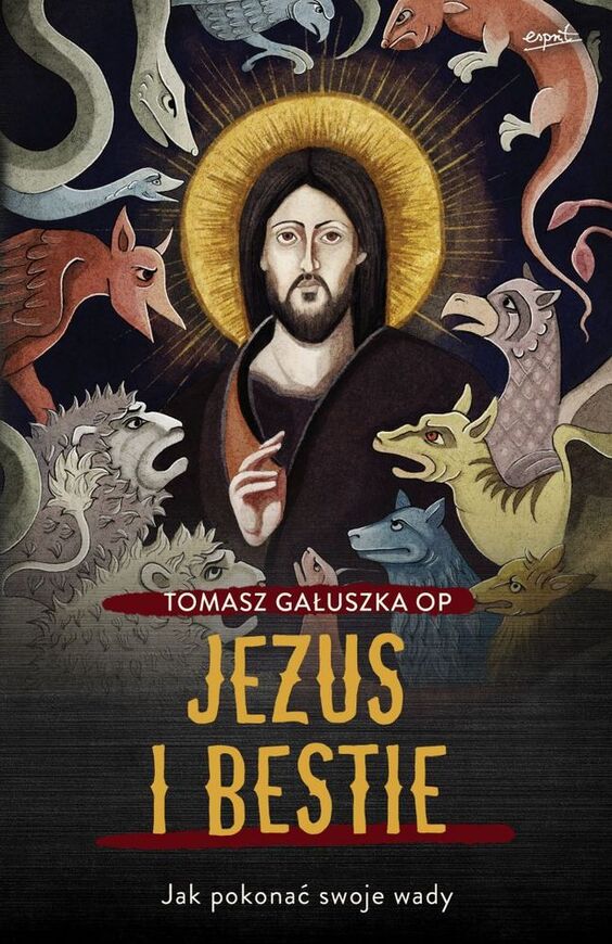 Jezus I Bestie Jak Pokonać Swoje Wady