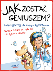 Jak Zostać Geniuszem Eksperymenty Dla Małych Bystrzaków
