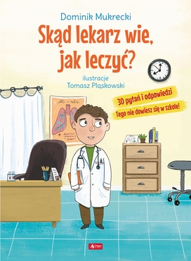 Skąd Lekarz Wie Jak Leczyć