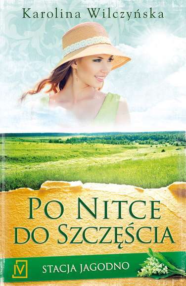 Po Nitce Do Szczęścia Stacja Jagodno Tom 3