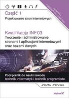 Kwalifikacja Inf.03. Tworzenie I Administrowanie Stronami I Aplikacjami Internetowymi Oraz Bazami Danych Część 1