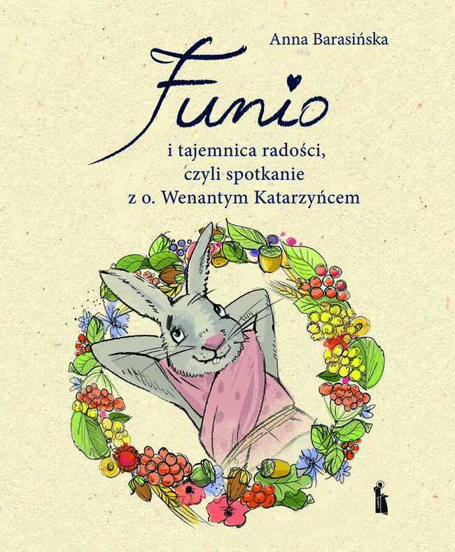 Funio I Tajemnica Radości, Czyli Spotkanie Z O. Wenantym Katarzyńcem